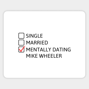 Mentally Dating Mike Wheeler (Black) - Stranger Things Magnet